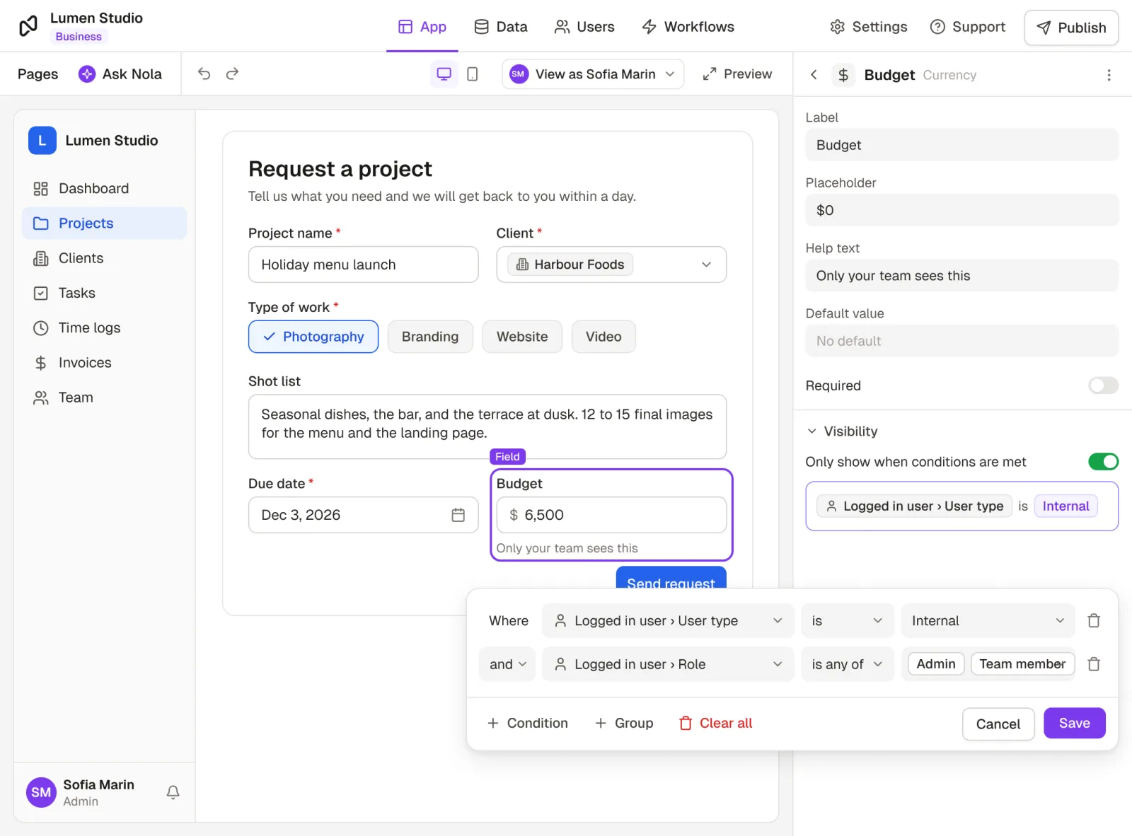 A Request a project form in the Noloco builder with the Budget field selected. Its settings show Only show when conditions are met turned on, and the conditions editor shows the field only to internal users with the Admin or Team member role