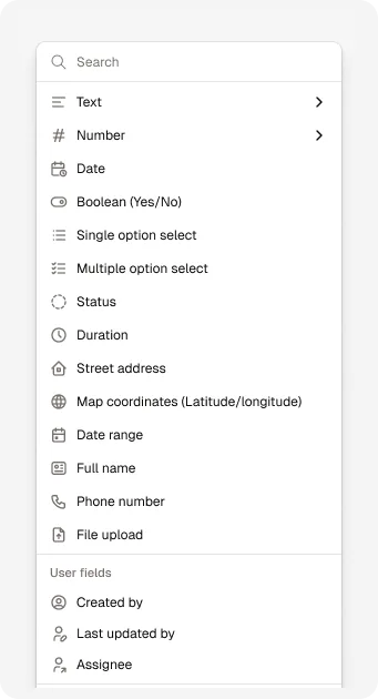The new field menu in Noloco: text, number, date, boolean, single and multiple option select, status, duration, street address, map coordinates, date range, full name, phone number and file upload, then created by, last updated by and assignee